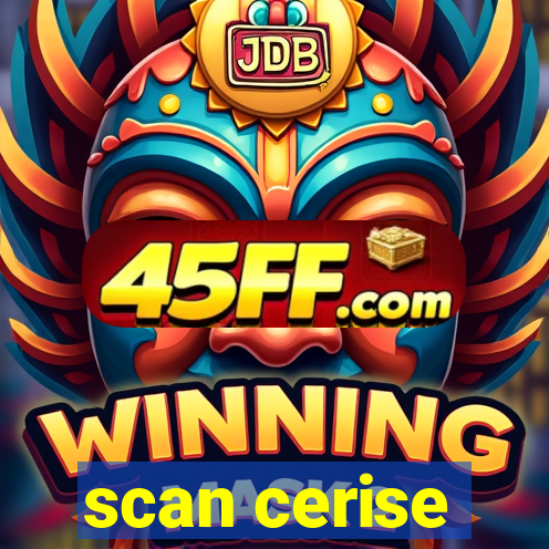 scan cerise